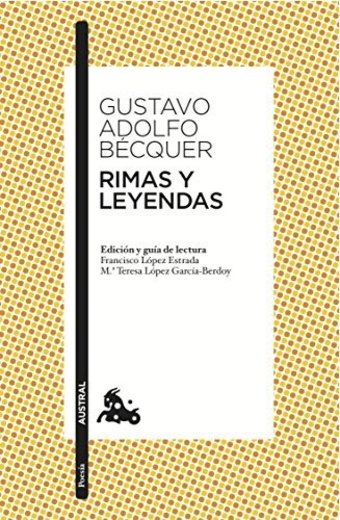 Rimas y Leyendas: Edición y guía de lectura de Francisco López Estrada