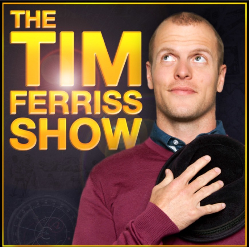 Moda The Tim Ferriss Show by Tim Ferriss on Apple Podcasts