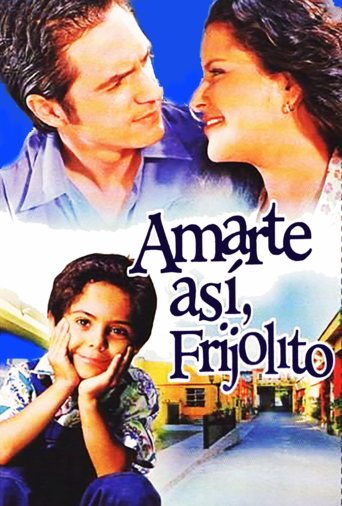 Serie Amarte así, Frijolito