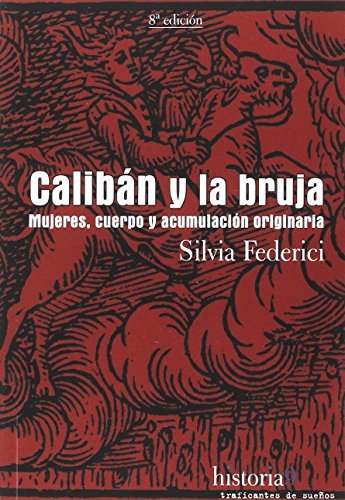 Book Caliban y la Bruja, Mujeres, Cuerpo y acumulación Originaria, Traf.De Sueños