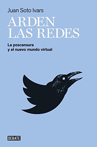 Libro Arden las redes: La postcensura y el nuevo mundo virtual