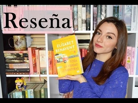 Fashion Reseña toda la verdad de mis mentiras de Elisabet Benavent 