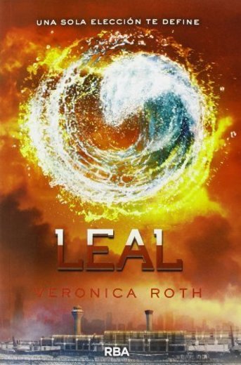 Leal (Divergente) (Spanish Edition) by Veronica Roth 