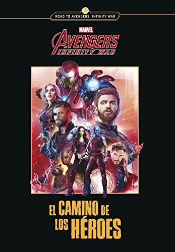 Book Avengers Infinity war. El camino de los héroes: Narrativa