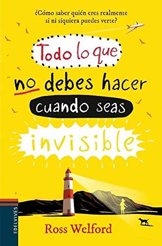 Books Todo lo que no debes hacer cuando seas invisible