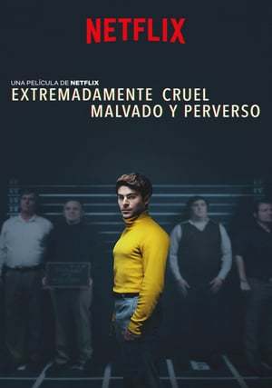 Movie Extremadamente cruel, malvado y perverso