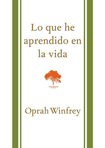 Books Lo Que He Aprendido En La Vida = What I Know for Sure