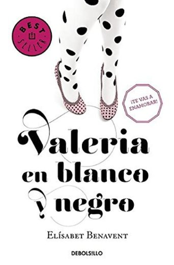 Valeria en blanco y negro (Saga Valeria 3) (BEST SELLER)