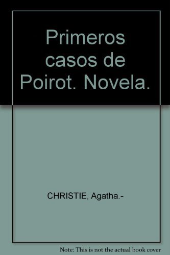Primeros casos de Poirot. Novela. [Tapa blanda] by CHRISTIE