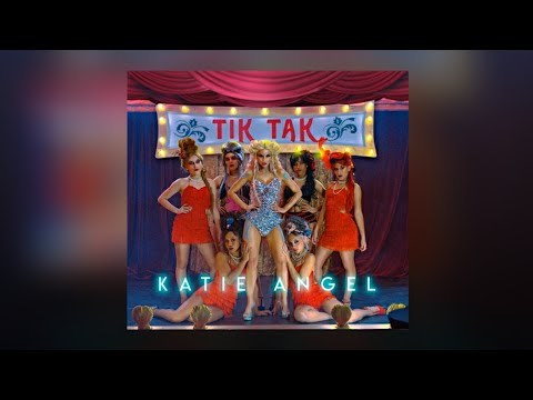 Music Katie Angel - Tik Tak