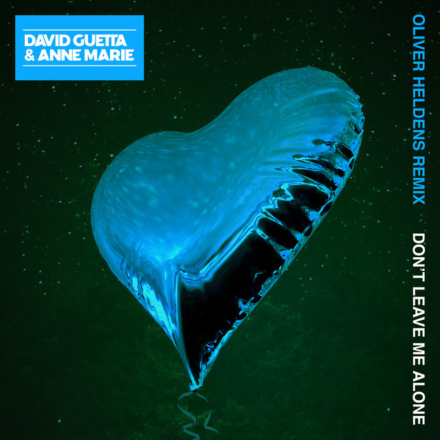 Canción Don't Leave Me Alone (feat. Anne-Marie) - Oliver Heldens Remix