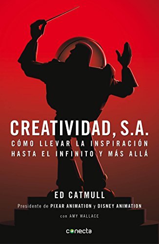 Book Creatividad, S.A.: Cómo llevar la inspiración hasta el infinito y más allá (CONECTA)