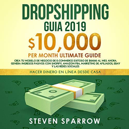 Books Dropshipping Guia 2019: Crea tu Modelo de Negocio de E-commerce Exitoso de