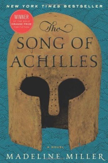 The Song of Achilles: A Novel by Madeline Miller
