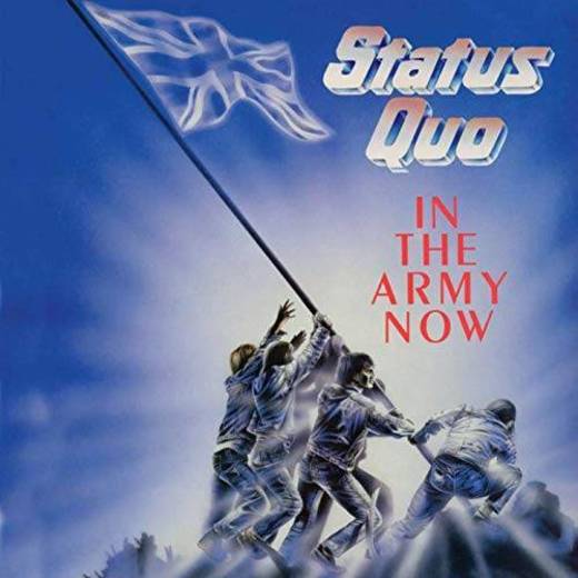 Status Quo - In the army now 