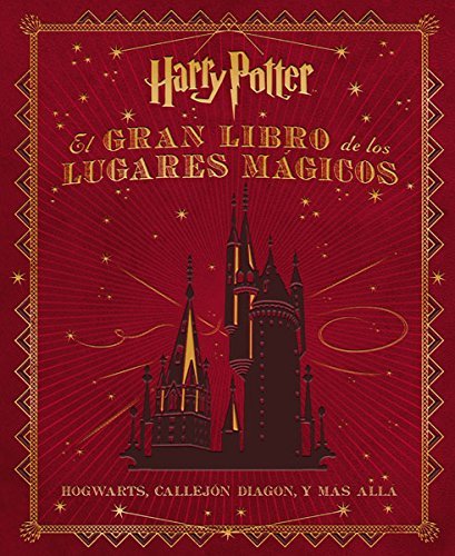 Libro El gran libro de los lugares mágicos de Harry Potter