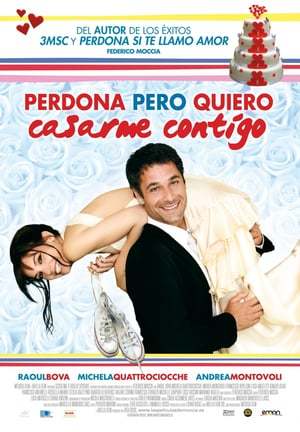 Movie Perdona pero quiero casarme contigo