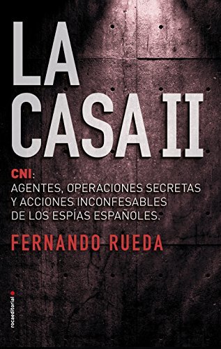 Book La Casa II: El CNI: Agentes, operaciones secretas y acciones inconfesables de