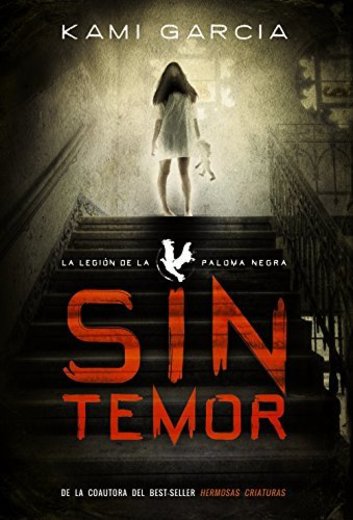 Sin temor: La Legión de la Paloma Negra, Libro I