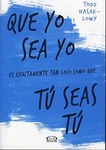 Book Que Yo Sea Yo Es Exactamente Tan Loco Como Que Tu Seas