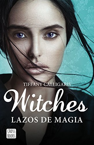 Book Witches. Lazos de magia: Witches 1