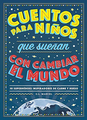 Book Cuentos para niños que sueñan con cambiar el mundo