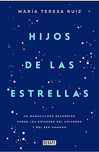 Book Hijos de las estrellas: Un maravilloso recorrido sobre los orígenes del universo