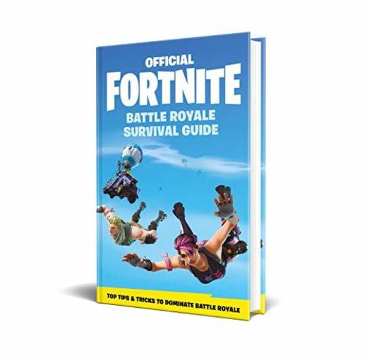 FORTNITE Official: The Battle Royale Survival Guide