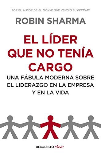 Books El líder que no tenía cargo: Una fábula moderna sobre el liderazgo