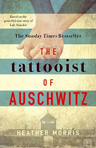 Book The Tattooist of Auschwitz: the heart-breaking and unforgettable international bestseller