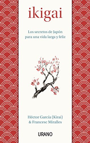 Book Ikigai: Los secretos de Japón para una vida larga y feliz