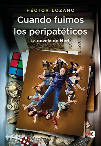 Book Cuando fuimos los peripatéticos. La novela de Merlí