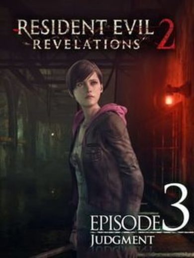 Resident Evil Revelations 2 - Episode 3: Judgment