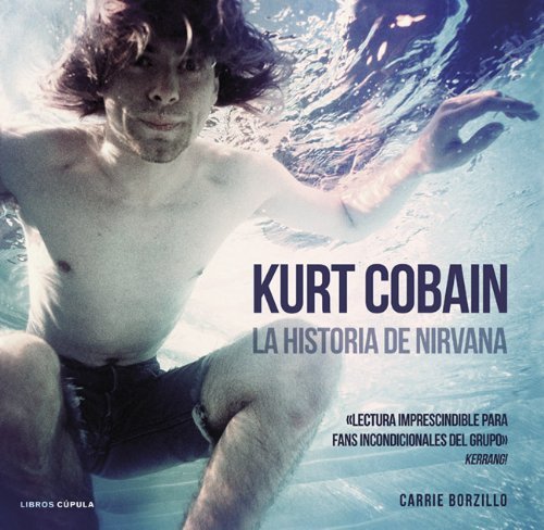 Book Kurt Cobain. La historia de Nirvana