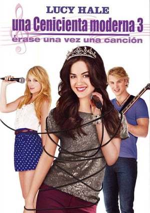 Movie Una Cenicienta moderna 3: Érase una vez una canción