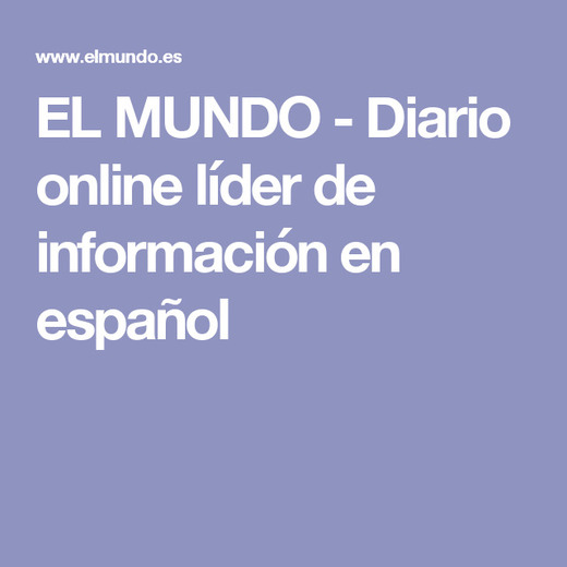 EL MUNDO - Diario online líder de información en español
