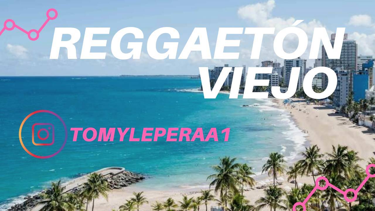 Canción Reggaeton viejo xTomyleperaa1