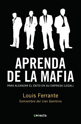 Libro Aprenda de la mafia: Para tener éxito en cualquier empresa "legal"