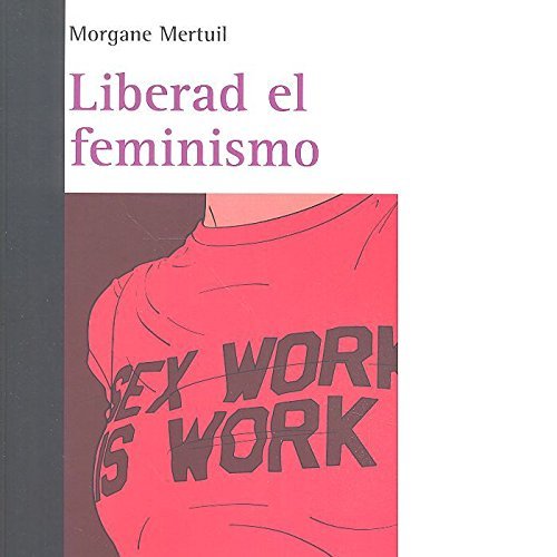 Libros LIBERAD EL FEMINISMO