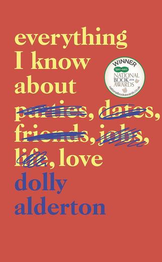 Everything I Know About Love: Amazon.es: Dolly Alderton: Libros en ...