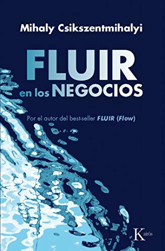 Libros Fluir en los negocios: Liderazgo y creación en el mundo de la