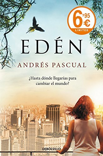 Libro Edén: ¿Hasta dónde llegarías para cambiar el mundo?