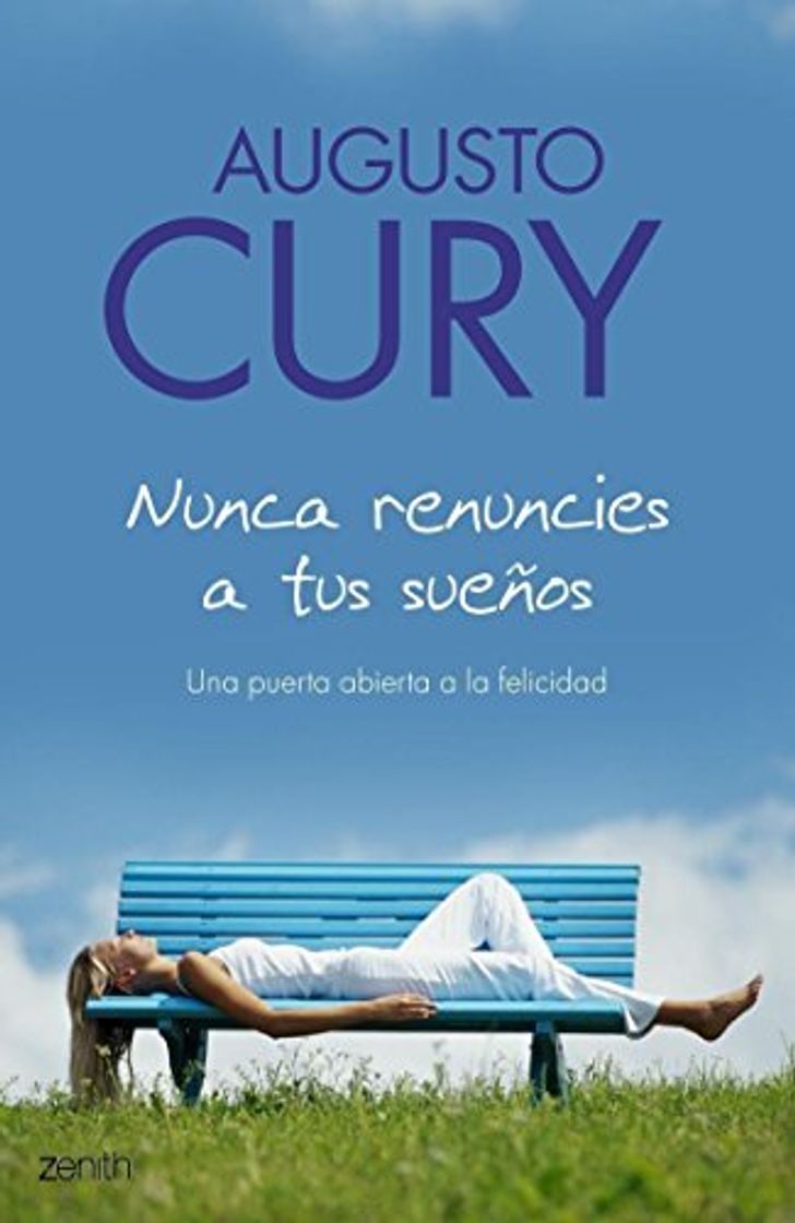 Book Nunca renuncies a tus sueños: Una puerta abierta a la felicidad