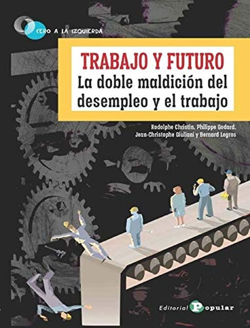 Book Trabajo y futuro - La doble maldición del desempleo y el trabajo