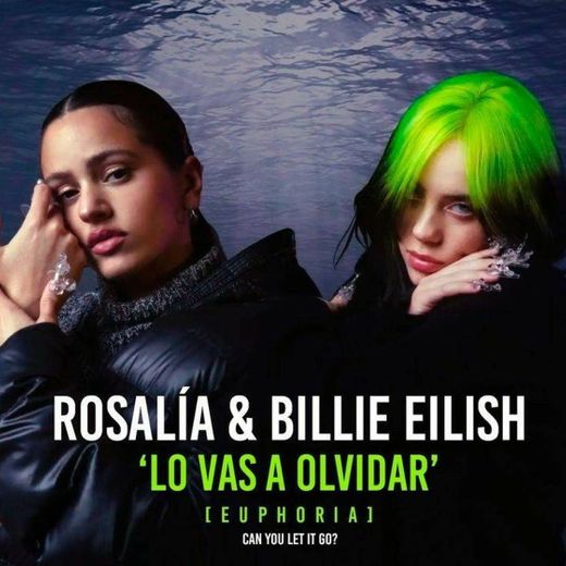 Me vas a olvidar Rosalía & Billie Eilish
