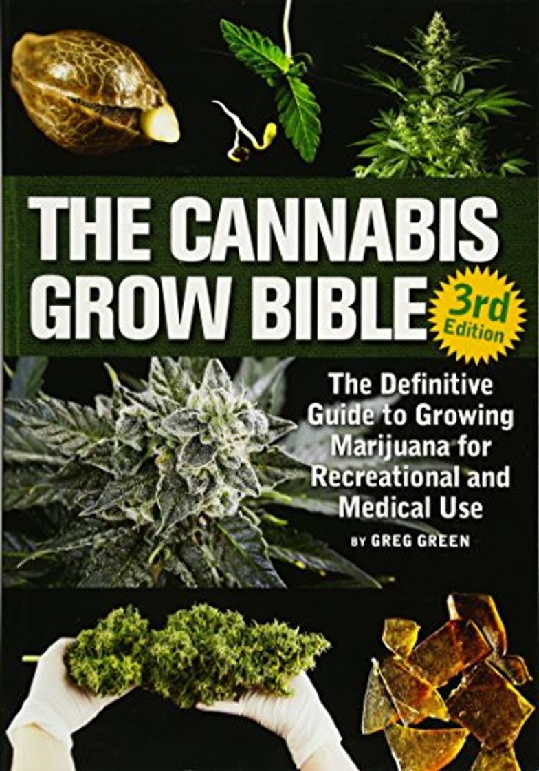 Libro The Cannabis Grow Bible: The Definitive Guide to Growing Marijuana for Recreational and Medicinal Use