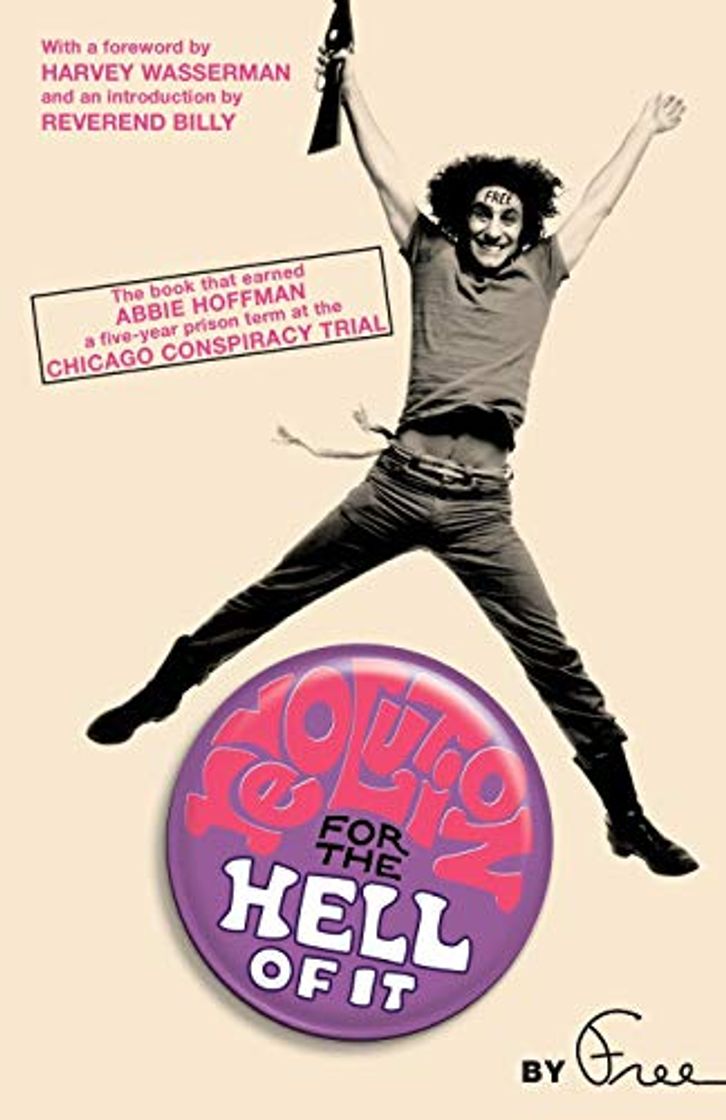 Libro Revolution for the Hell of It: The Book That Earned Abbie Hoffman