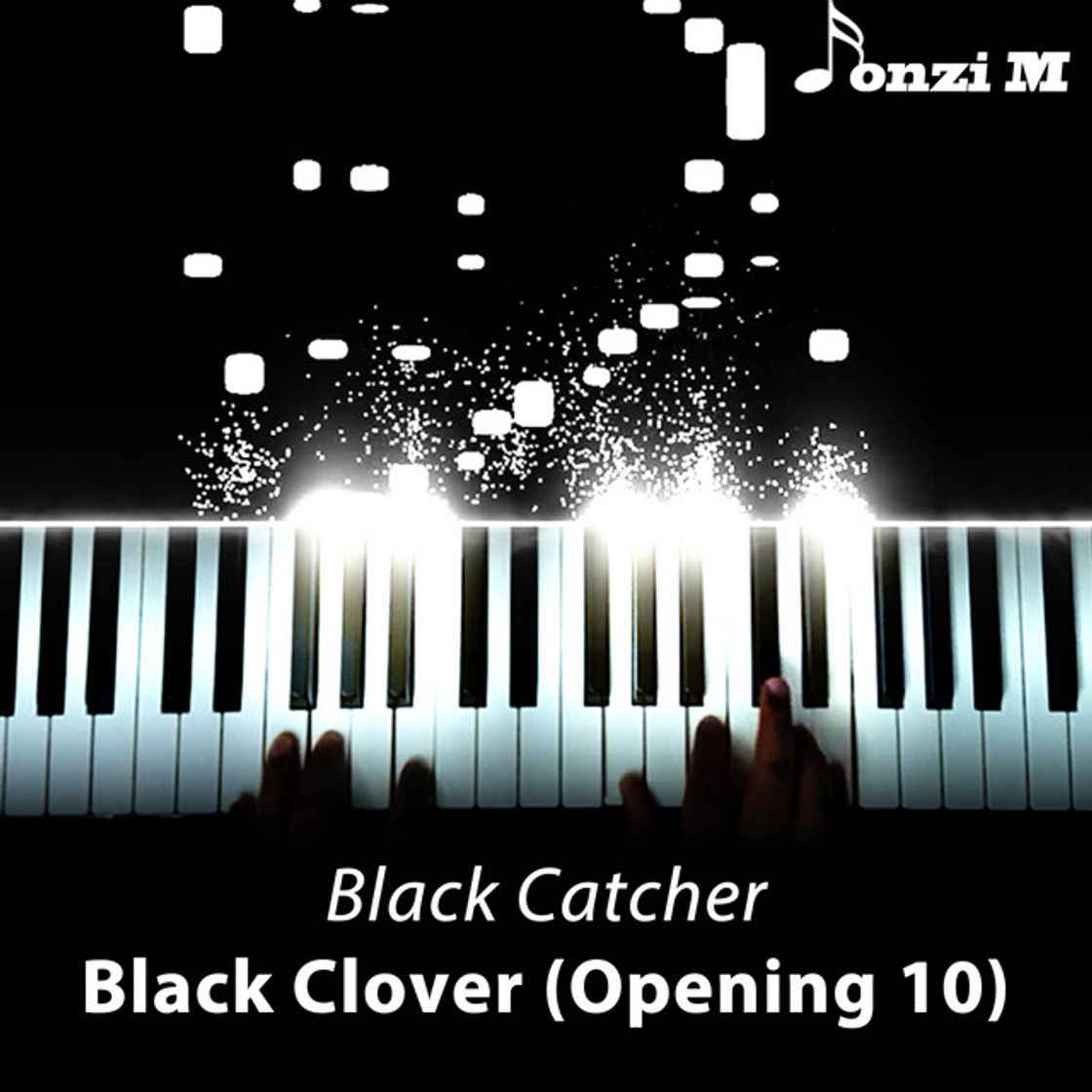 Canción Black Catcher (From "Black Clover") [Opening 10] - Full Version Piano Arrangement