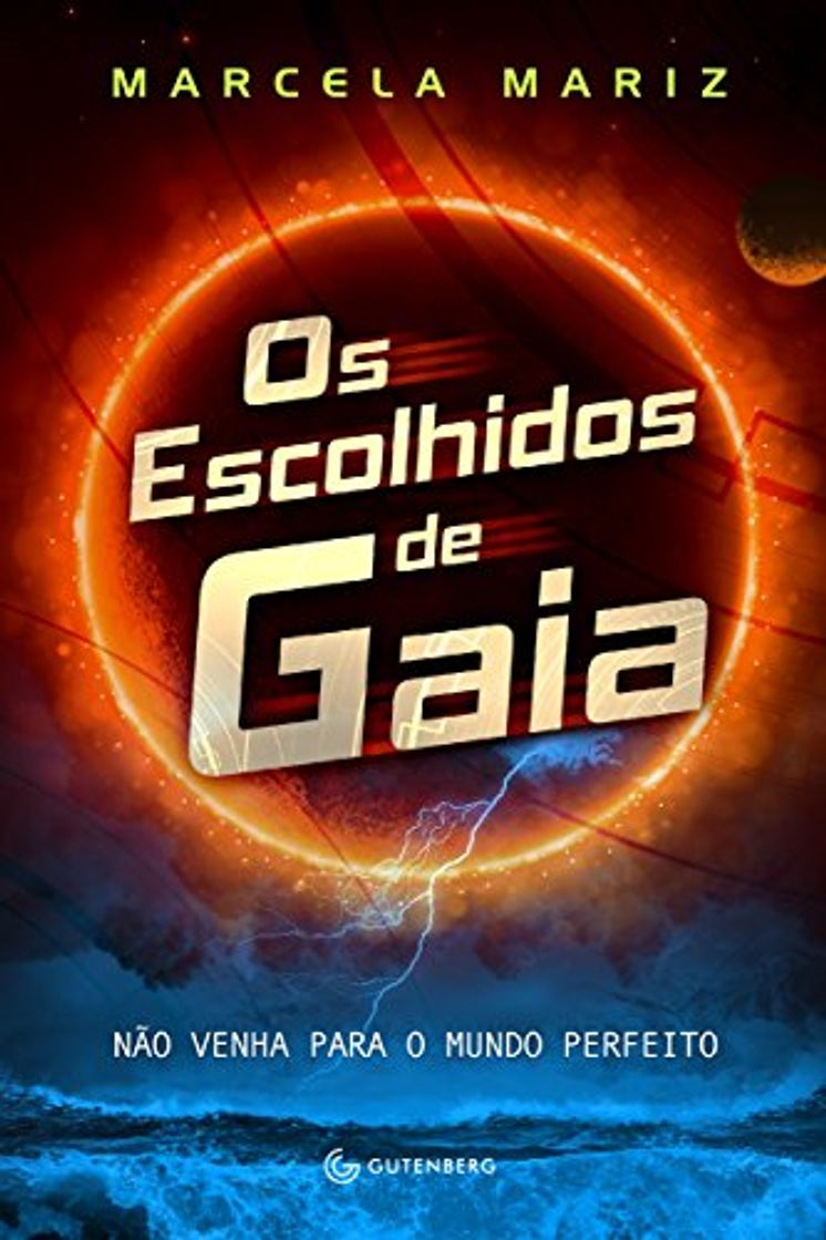 Book Os Escolhidos de Gaia: Não venha para o mundo perfeito