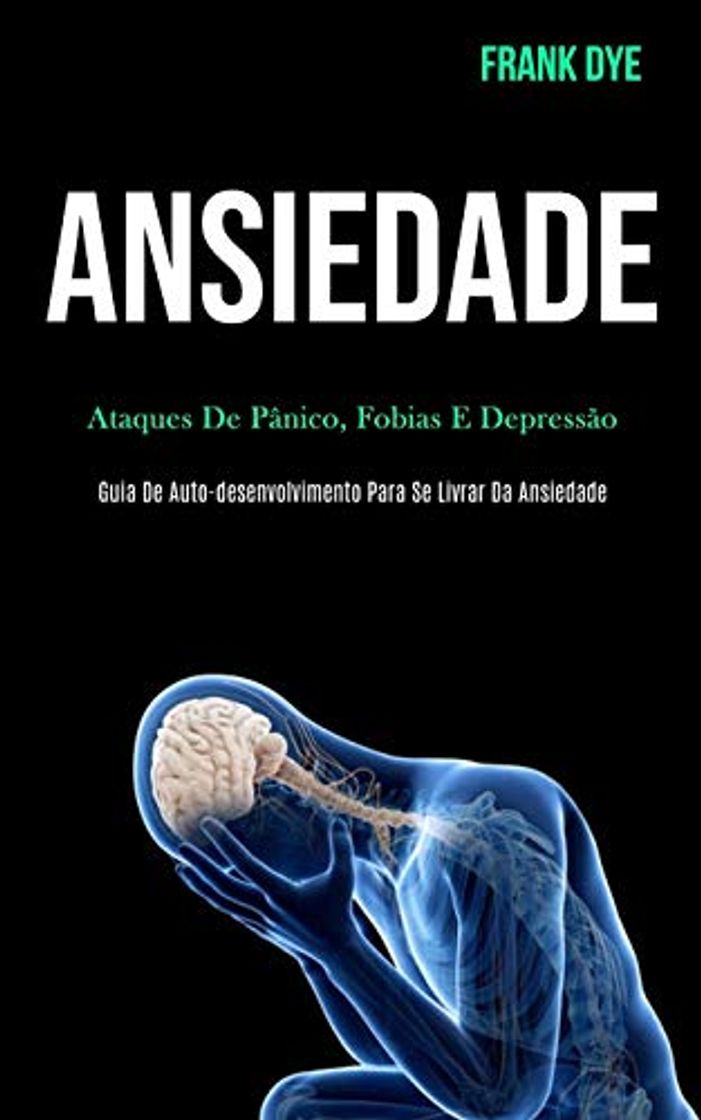 Libro Ansiedade: Ataques de pânico, fobias e depressão